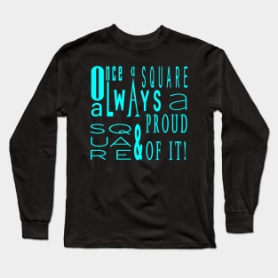 Once a square Long Sleeve T-Shirt